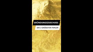 Gründungszuschuss Die 2 größten Fehler [upl. by Saddler]