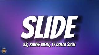 Kanye West Ty Dolla ign  SLIDE Lyrics [upl. by Enimisaj765]