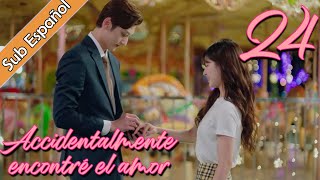 【Sub Español】 Accidentalmente encontré el amor EP24 FINAL  I Accidentally Found Love  一不小心捡到爱 [upl. by Gustie]