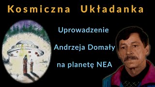 8  Andrzej Domała  uprowadzony na planetę NEA [upl. by Tonkin]