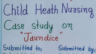 case study on jaundice in pediatrics nursing case study on neonatal jaundice [upl. by Uela]