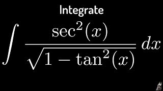 Integral of sec2xsqrt1  tan2x using the arcsine function [upl. by Kerman923]