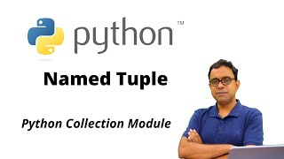 Python Named Tuple of Python Collection Module [upl. by Yanrahc]