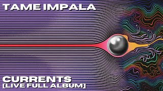 Tame Impala  Currents Full Live Album [upl. by Sammy272]