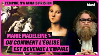 MARIEMADELEINE OU COMMENT L’ÉGLISE EST DEVENUE L’EMPIRE  ÉPISODE 3 [upl. by Wyatt]