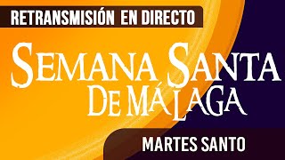 🔴 Semana Santa Málaga Martes santo 2024 en directo [upl. by Gelya]