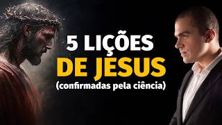 5 lições de Jesus CONFIRMADAS pela ciência [upl. by Aelaza]