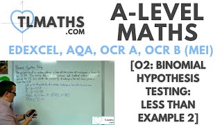 ALevel Maths O202 Binomial Hypothesis Testing Less Than Example 2 [upl. by Atilek172]