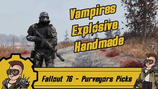 Fallout 76  Vampires Explosive Handmade Rifle  Purveyors Picks [upl. by Martelli]