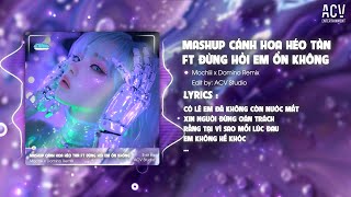 Mashup Cánh Hoa Héo Tàn x Đừng Hỏi Em Ổn Không  Mochiii x Domino Remix  Style Huy PT [upl. by Bashemath667]