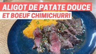 ALIGOT de patate douce et BOEUF CHIMICHURRI [upl. by Clarisse138]