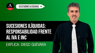 Sucesiones ilíquidas y su responsabilidad frente al IVA e INC [upl. by Aikenat]