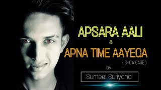 Apna Time Aayega amp Aapsara Aali  Showcase  Sumeet Sufiyana  Versatility Dance Crew [upl. by Howard536]