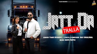 Jatt Da Tralla  Official Video  Yaad Bhangu  Latest Punjabi songs 2024  New Punjabi Songs 2024 [upl. by Hgielrebma152]