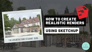 How To Create Realistic Renders Using Sketchup  Step By Step Architecture Tutorial [upl. by Feliza27]