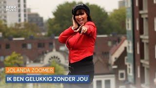 Jolanda Zoomer  Ik Ben Gelukkig Zonder Jou [upl. by Enirhtak]