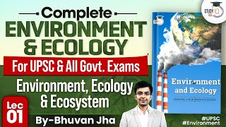 Complete Environment amp Ecology  Lec 01  Environment Ecology amp Ecosystem  UPSC  StudyIQ IAS [upl. by Hound]