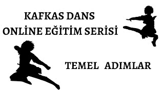 KAFKAS DANS ONLİNE EĞİTİM SERİ1 [upl. by Einre48]