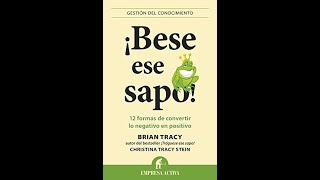 📘 BESE ESE SAPO de BRIAN TRACY  Audiolibro completo humano en Español [upl. by Morven]