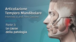 Articolazione Temporamandibolare parte 3  Le cause della patologia [upl. by Shellans486]