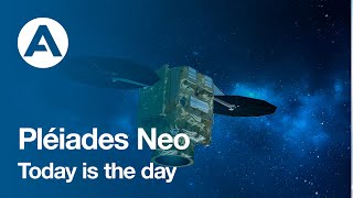 Pléiades Neo  Today is the day [upl. by Arch694]