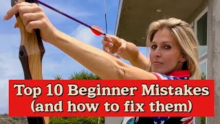 10 Common Mistakes Beginner Archers Make…and how to fix each of them [upl. by Omrellig]