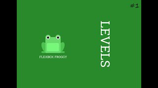 LEVEL 1  FLEXBOX FROGGY [upl. by Nylsirk31]