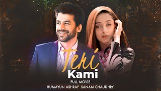 Teri Kami  Full Movie  Sajal Ali Agha Ali  A Romantic Heartbreaking Story [upl. by Yrroc]