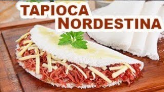 TAPIOCA NORDESTINA COM VÁRIOS RECHEIOS [upl. by Naujej]