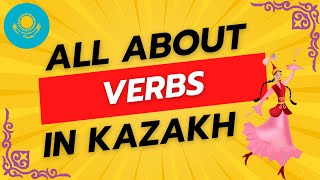 FULL KAZAKH LESSON about VERBS [upl. by Enaud]