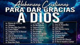 MUSICA CRISTIANA PARA SENTIR LA PRESENCIA DE DIOS 🔥 HERMOSAS ALABANZAS CRISTIANAS DE ADORACION 2023 [upl. by Paola]