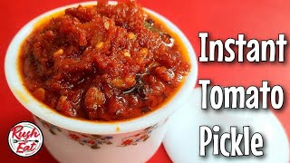 Instant Tomato Achar Recipe  Simple Tomato Pickle Recipe • Rush To Eat [upl. by Sevein]