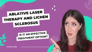 Ablative Laser for Lichen Sclerosus Is It an Effective Treatment [upl. by Papotto356]