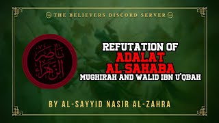 Refutation of Adalat alSahaba Mughirah and Walid Ibn Uqbah  Al Muminun Server [upl. by Sirroned]