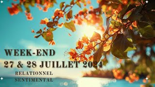 Weekend des 27 amp 28 juillet 2024  signe par signe  serpentaire  sentimental  relationnel [upl. by Arec]