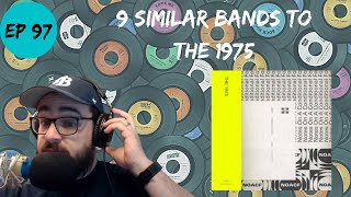 Lets Explore 9 Similar Bands to The 1975 [upl. by Potash]