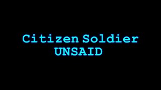 Citizen Soldier  UNSAID Lyrics [upl. by Jeana]