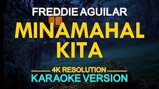 Minamahal Kita Karaoke  Freddie Aguilar [upl. by Aubrie]