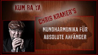 Mundharmonika für absolute Anfänger mit Chris Kramer  Song 2  Kum Ba Ya [upl. by Ettebab]