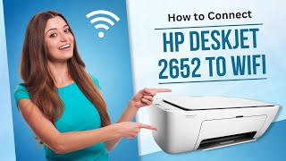 How to Connect HP deskjet 2652 to WiFi  Printer Tales [upl. by Adnilim510]