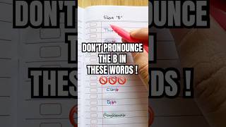 🚫Dont pronounce the B in these words learnenglish pronunciation english englishtips teacher [upl. by Yelime]