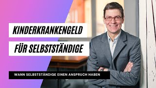 Kinderkrankengeld für Selbstständige [upl. by Nyrmac]