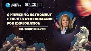 Spaceport Lecture Optimizing Astronaut Health amp Performance for Exploration with Dr Judith Hayes [upl. by Hoes]