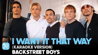 I Want It That Way  Backstreet Boys Karaoke Version HD [upl. by Steffie]