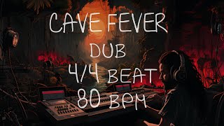 44 Drum Beat  80 BPM  DUB  CAVE FEVER [upl. by Ilaire676]