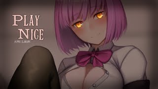 Nightcore ↬ play nice NV [upl. by Cedar]