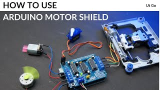 Motor Driver Full Tutorial  How to use Arduino Motor Shield to drive different DC Motors  Ut Go [upl. by Blondell928]