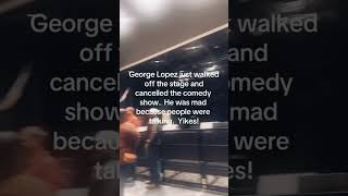 George Lopez walked off the stage and cancelled the comedy show [upl. by Chaves]