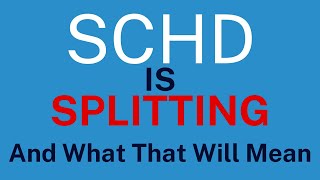 SCHD is Splitting What That Means For Investors [upl. by Shaylyn564]