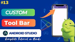 How to Create Custom Toolbar in Android Studio 2023  StepbyStep Tutorial in Hindi [upl. by Alviani675]